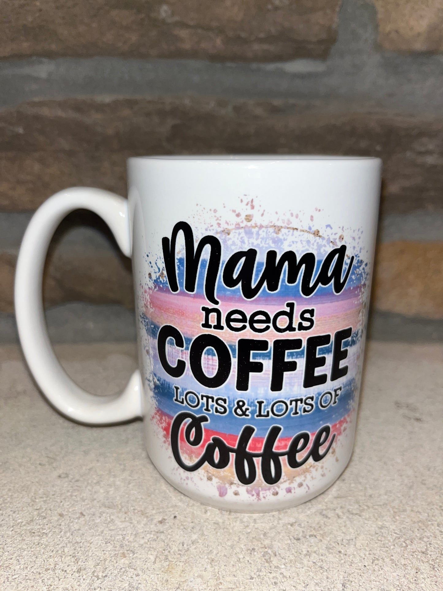 Mama Needs Coffee
