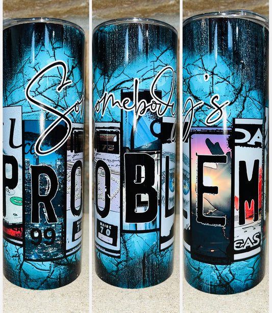 Somebody’s Problem
